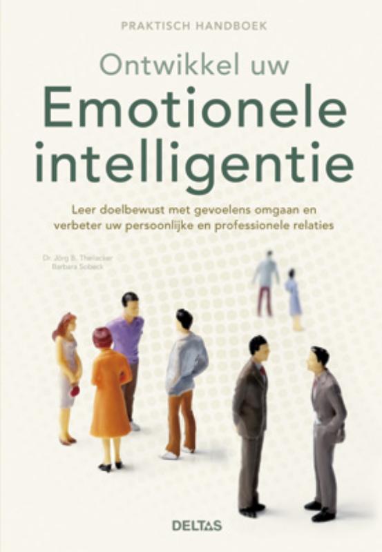 Ontwikkel uw emotionele intelligentie - Jorg B. Theilacker, Barbara Sobeck